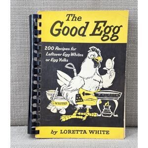The Good Egg Cookbook 1959 1st Print Loretta White Spiral 200 Egg Recipes